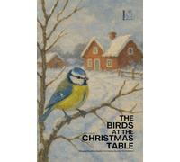 The Birds at the Christmas Table: Bilingual Swedish-English Christmas Stories for Children