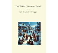 The Birds' Christmas Carol (Classic Books)