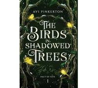 The Birds in Shadowed Trees