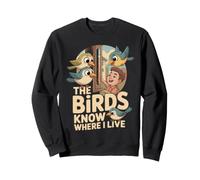The Birds Know Where I Live Comedero Pájaros Sudadera
