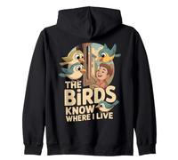 The Birds Know Where I Live Comedero Pájaros Sudadera con Capucha