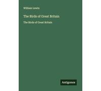 The Birds of Great Britain: The Birds of Great Britain