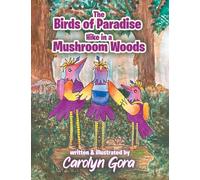 The Birds of Paradise Hike in a Mushroom Woods