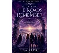 The Birds of Rhiannon, The Roads Remember, Book Two: 2 (The Sacred Feminine)