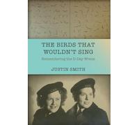 The Birds That Wouldn't Sing: Remembering the D-Day Wrens