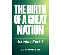 The Birth of a Great Nation: Exodus Part 1