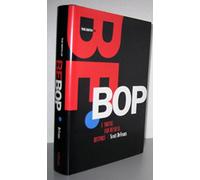 The Birth of Bebop: A Social and Musical History