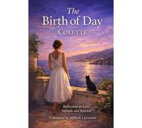 The Birth of Day: Reflections on Love, Solitude, and Renewal