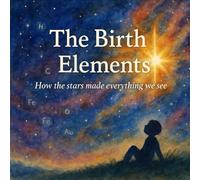 The Birth of Elements: A Montessori Key Lesson