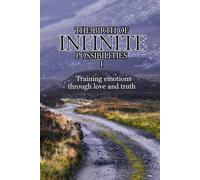 The birth of infinite possibilities (Training emotions through love and truth)