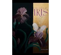 The Birth of IRIS: A Memoir of Awakening: 1 (The IRIS Books)