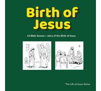 The Birth of Jesus: 14 Bible Scenes to Read, Reflect, and Grow in Faith | A Christian Coloring and Story Book for Children and Families (The Life of ... Coloring Series for Children and Families)