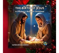 The Birth of Jesus: A Children's Book for Christmas