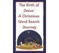 The Birth Of Jesus: A Christmas Word Search Journey: Travel size 5x8 inch, 110 pages, 55 puzzle | Word search about the birth of Jesus Christ (Word Search Books)