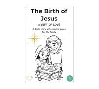The Birth of Jesus: A Gift of Love: A Bible Story Coloring Book for Families (Volume 1) (BMA Studio Kids Collection)