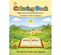 The Birth of John the Baptist: A Bible Stories Coloring Book for Children - Black & White Edition
