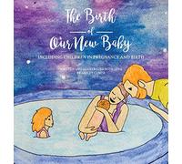 The Birth of Our New Baby