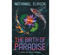 The Birth of Paradise: A Meru Initiative Novella