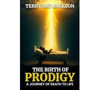 The Birth of Prodigy: A Journey of Death to Life