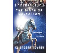 The Birth of Salvation: 2 (Train Flight)