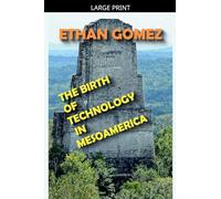 The Birth of Technology in Mesoamerica