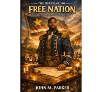 The Birth of the Free Nation (The New Sovereignty Trilogy)