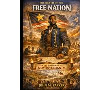 The Birth of the Free Nation (The Sovereignty Chronicles)