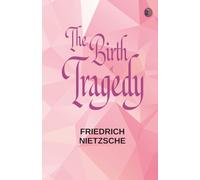 The Birth of Tragedy