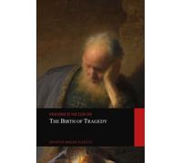 The Birth of Tragedy