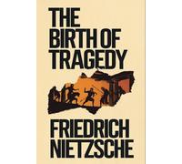 The Birth of Tragedy: A New Translation