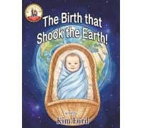 The Birth That Shook the Earth!: 2 (Made For Our Family)