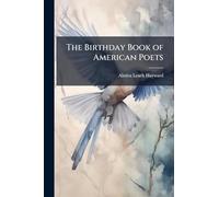 The Birthday Book of American Poets