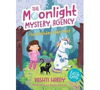 The Birthday Cake Thief: A brand-new series from bestselling author Vashti Hardy (Little Gems - The Moonlight Mystery Agency 1)