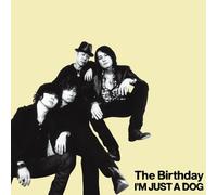 THE BIRTHDAY - IM JUST A DOG(regular ed.)