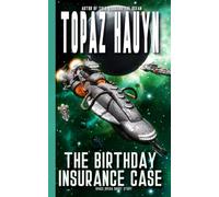 The Birthday Insurance Case: Space Opera Short Story (Discover possible Futures - Science Fiction Short Stories)