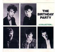 The Birthday Party - The Birthday Party: A Collection... [CD]