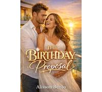 The Birthday Proposal: A Bilionaire Surprise Pregnancy Romance (Bound by a Baby)