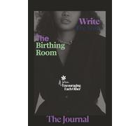 The Birthing Room Journal