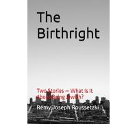 The Birthright: Two Stories - What Is It About Being Jewish? (Un Français en Amérique)