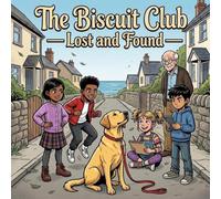 The Biscuit Club: Lost and Found