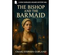 The Bishop and the Barmaid: A New Sherlock Holmes Mystery #61