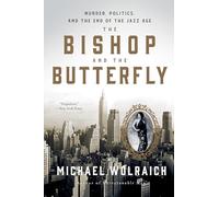 The Bishop and the Butterfly: Murder, Politics, and the End of the Jazz Age