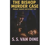 The Bishop Murder Case (Philo Vance Mystery)