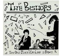 The Bishops (00s) - Only Place I Can Look Is Down [Vinilo]