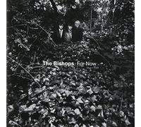 The Bishops - For Now +2