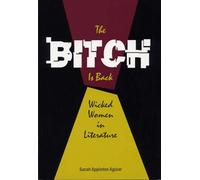 The Bitch Is Back: Wicked Women in Literature