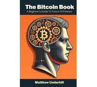 The Bitcoin Book: A Beginner's Guide to the Future of Finance (Nova's Edge)