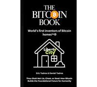 THE BITCOIN BOOK: World’s first inventors of Bitcoin homes. Thou shall not steal, Cheat or lie
