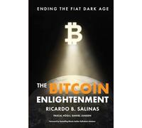 The Bitcoin Enlightenment: Ending The Fiat Dark Age