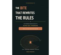 The Bite That Rewrites the Rules: An Evidence-Based Guide to Alpha-Gal Syndrome - with a 90-Day Reaction Tracker